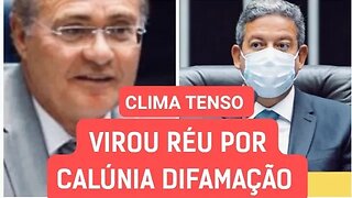 senador Renan Calheiros virou réu por difamação contra o Presidente Arthur Lira