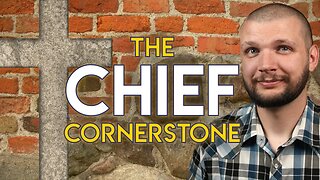 The Chief Cornerstone // Gospel of Luke - Chapter 20