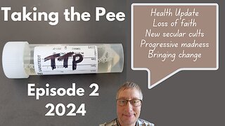 Taking the Pee 2024 Episode 2