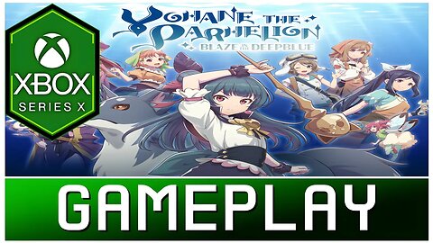 Yohane The Parhelion - Blaze in the deepblue | Xbox Series X Gameplay