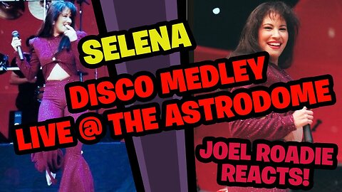 Selena - Disco Medley (Official Live From Astrodome) - Roadie Reacts