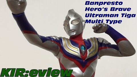 KIR:eview #28 - Banpresto Hero's Brave Ultraman Tiga Multi Type