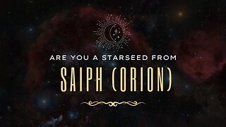 Are you a starseed from Saiph Orion constellation