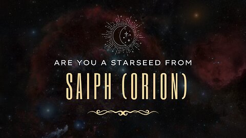 Are you a starseed from Saiph Orion constellation