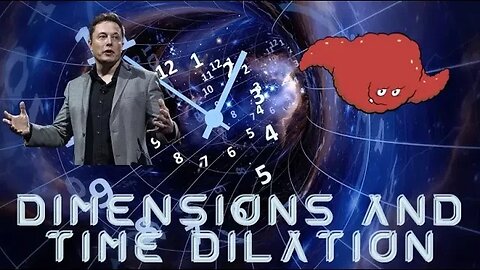 Dimensions and time Dilation - Bonus Science day