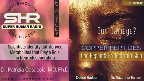 Gut derived Metabolites/Neurodegeneration + Sun Damage; Copper Peptides can Repair, Protect.