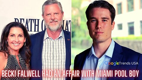 Pool Boy Physical Relationship With Jerry Falwell Jr ’s Wife