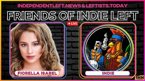 Fiorella Isabel | Friends of Indie Left #11 | @FiorellaIsabelM @IndLeftNews @GetIndieNews #FOIL