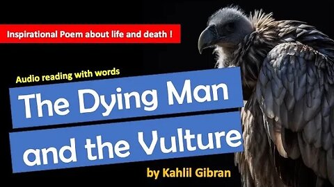 The Dying Man and the Vulture by Kahlil Gibran (Audio reading)