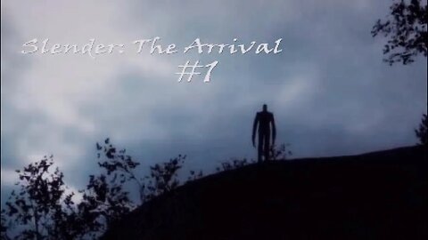 The Slenderman Is Gonna Touch My What?!?! - Slender: The Arrival (Part 1)