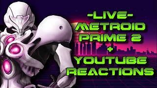 Its a Metroid Prime 2 playthrough (pt 1) and youtube #dsp reactions!