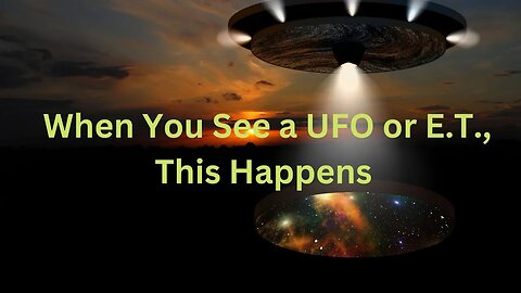 When You See a UFO or E.T., This Happens ∞The 9D Arcturian Council, Channeled by Daniel Scranton