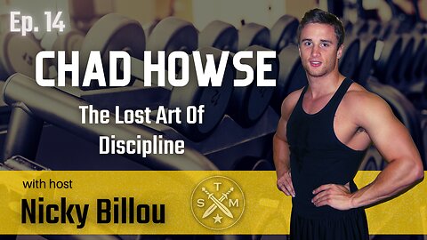 SMP Ep. 14: Chad Howse - The Lost Art Of Discipline