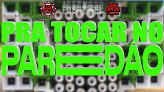 PRA TOCAR NO PAREDÃO 4.0 2023 @CANALOFICIALAPARELHAGENS