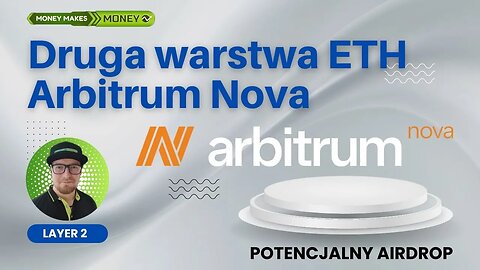 Arbitrum NOVA - Ruchy pod potencjalny AirDrop + Bonus INFO