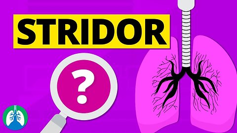 Stridor (Abnormal Lung Sounds) | Causes and Treatment