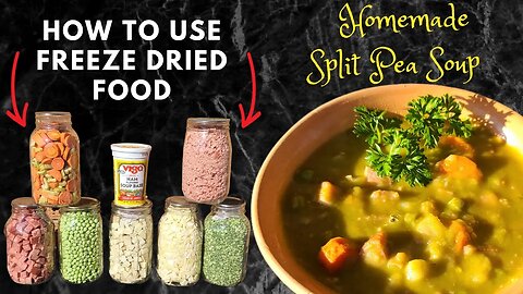 How to Cook Freeze Dried Food to Make Pea Soup