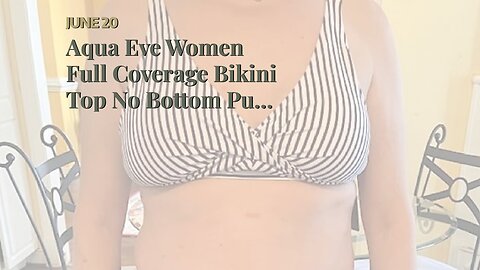 Aqua Eve Women Full Coverage Bikini Top No Bottom Push up Swimsuits Top Sport Bra Bathing Suits...