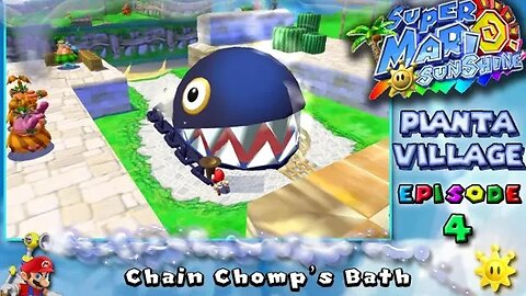 Super Mario Sunshine: Pianta Village [Ep. 4] - Chain Chomp's Bath (commentary) Switch