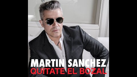 QUITATE EL BOZAL - Martin Sánchez