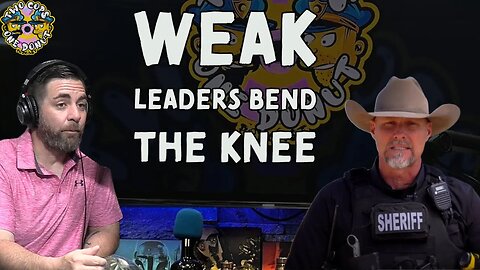 Unmasking Weak Leadership: Sheriff Mark Lamb on Current Leaders Bending the Knee to Social Pressures
