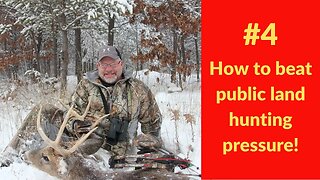 #4 How to beat public land hunting pressure - hunt the off-peak times