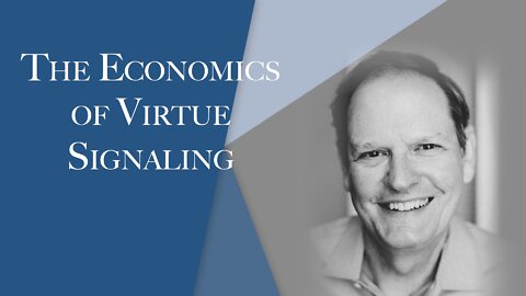 The Economics of Virtue Signaling | Episode #139 | The Christian Economist