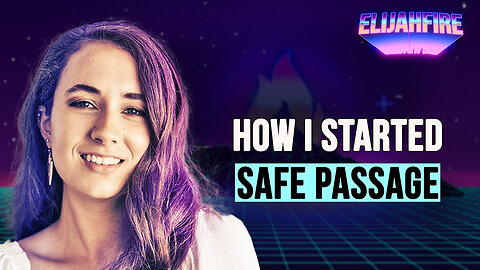 HOW I STARTED SAFE PASSAGE ElijahFire: Ep. 376 – CARA STARNS