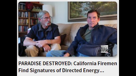 PARADISE DESTROYED: California Firemen Find Signatures of Directed Energy Weapons
