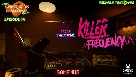 Summer of Games - Episode 14: Killer Frequency [13/100] | Rumble Gaming