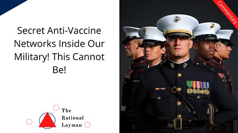 Military Anti-Vaccine/Anti-Mandate Individuals Getting Together in Secret!
