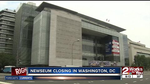 Newseum closing in Washington, D.C.