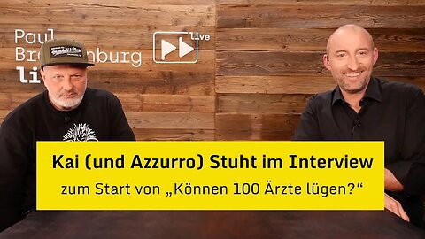 "Können 100 Ärzte lügen?" - Interview mit Kai (und Azzurro) Stuht