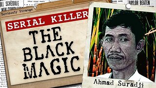 The Black Magic Serial Killer - Ahmad Suradji | #SERIALKILLERFILES #38