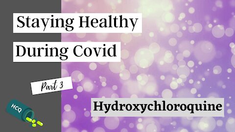 Staying Safe during Covid part 3: Hydroxychloroquine