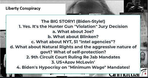 Liberty Conspiracy LIVE 6-11-24! Hunter's Gun Guilt? 9th Circuit Jab Mandate Ruling, US-Azov!