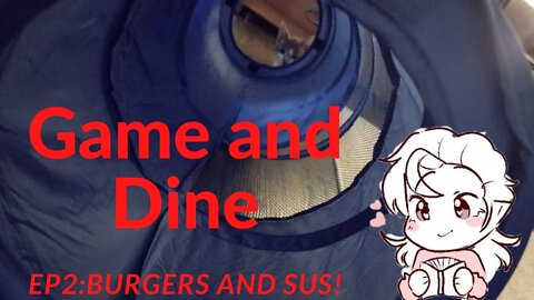 Game and Dine EP2 Burger and Sus!