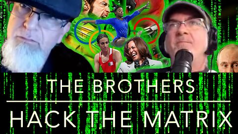 Kamala Harris, Olympics Ups & Downs, Deadpool & Wolverine, The Brothers Hack the Matrix Episode 80!