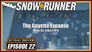 The Guyette Expanse | SnowRunner | Part 3