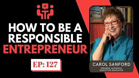How To Be A Responsible Entrepreneur w/ Carol Sanford | The Entrepreneur Underdog | EP#127