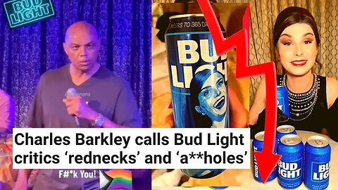 Charles Barkley Gets SLAMMED After Defending Bud Light | Says Critics Are "Rednecks And A**holes"