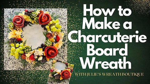 How to Make a Charcuterie Board Wreath | How to Make a Charcuterie Board | Charcuterie Ideas