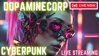 CYBERPUNK DAY 1 - SAY HI IN THE CHAT!