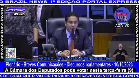 Ao Vivo - Plenário - Breves Comunicações - Discursos parlamentares - 10/10/2023