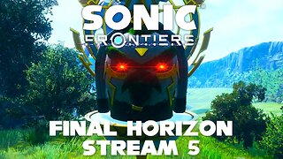 AAAAAAAAAAAA - Sonic Frontiers: The Final Frontier (Session 5)