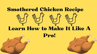 Smothered Chicken Recipe - Learn How to Make It Like A Pro