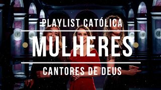 RÁDIO CATÓLICA : CANTORES DE DEUS - CD MULHERES