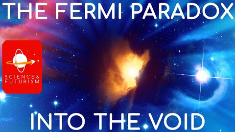 Fermi Paradox: Into the Void