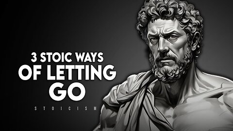 3 Stoic Ways of Letting Go | Marcus Aurelius 2023 level of wisdom of life #lifequotes