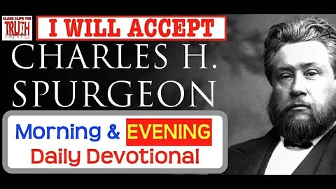 March 28 PM | I WILL ACCEPT | C H Spurgeon's Morning and Evening | Audio Devotional